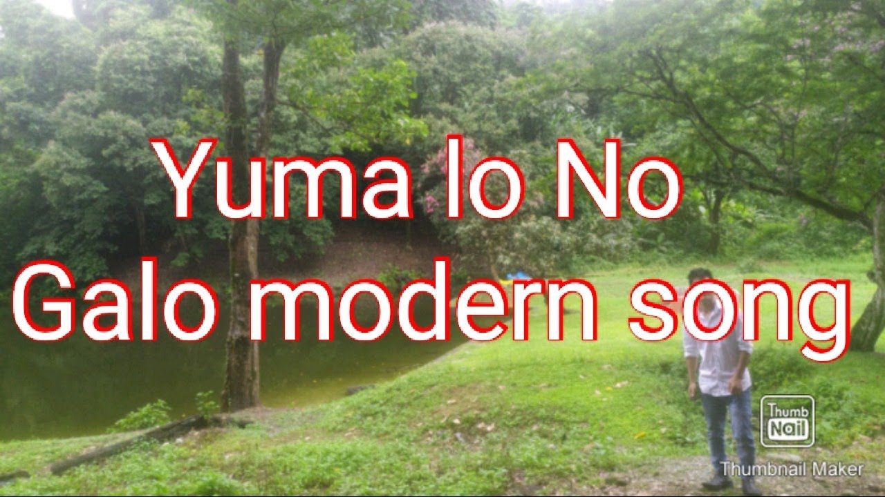 Yuma lo no Galo modern song with lyrics