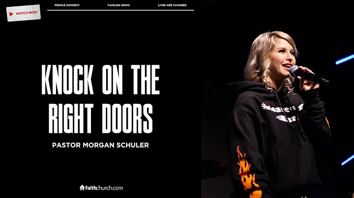 Knock on the Right Doors - Pastor Morgan Schuler