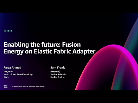 AWS re:Invent 2024 - Enabling the future: Nuclear fusion on Elastic Fabric Adapter (SUS203) Episode cover
