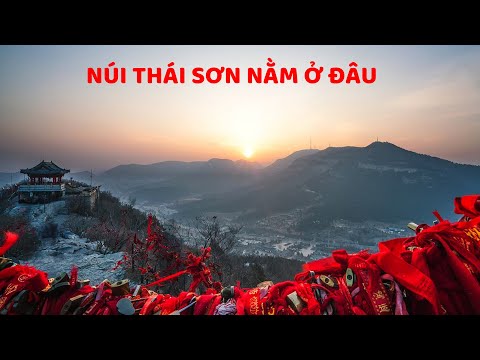 Núi Thái Sơn nằm ở đâu? - Nâng Tầm Kiến Thức