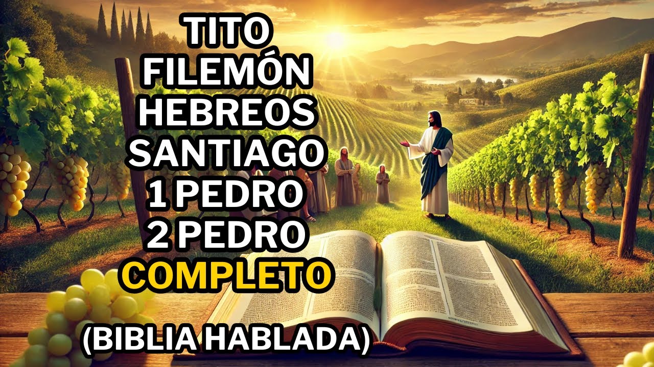 Libro de Tito, Filemón, Hebreos, Santiago, 1 Pedro, 2 Pedro | Biblia Hablada | Biblia en Audio