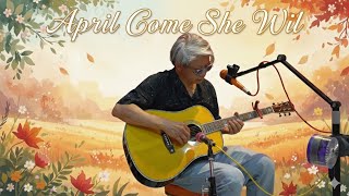 April Come She Will (Acoustic cover) Simon & Garfunkel 1964