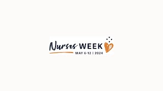 Nurses Week 2024 - Dedication