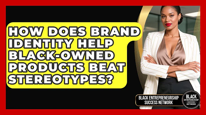 How Does Brand Identity Help Black-owned Products Beat Stereotypes?