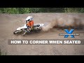 HOW TO CORNER A DIRT BIKE WHEN SITTING: Cross Training Enduro