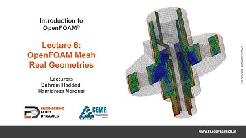 Lecture 6 - OpenFOAM Mesh Real Geometries