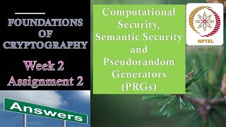 WEEK 2 Assignment Answers Foundations of Cryptography ComputationalSecurity| Pseudorandom Generators