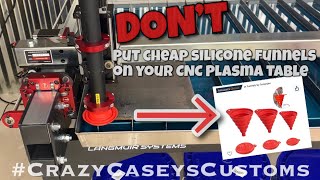 Whatever you do DON’T use the silicone funnels I recommend in my last video on your #CNCPlasma Table