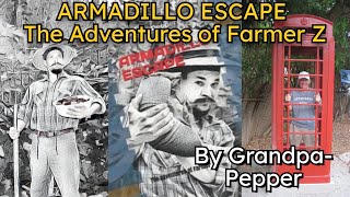 ARMADILLO ESCAPE : The Adventures of Farmer Z (Original Children's Book)