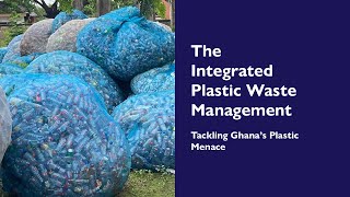 Famous Integrated Plastics Waste Management - Ghana Net Worth