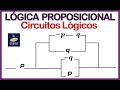 ‼️LÓGICA PROPOSICIONAL 09: Circuitos Lógicos