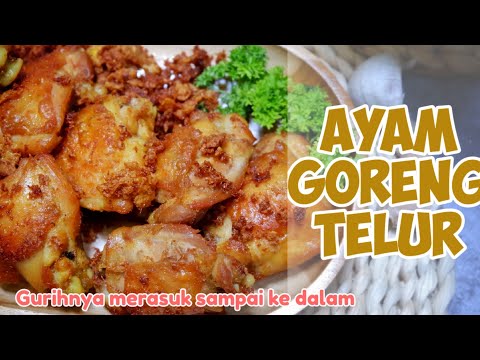 AYAM GORENG TELUR | Gurihnya Merasuk Sampai ke Dalam