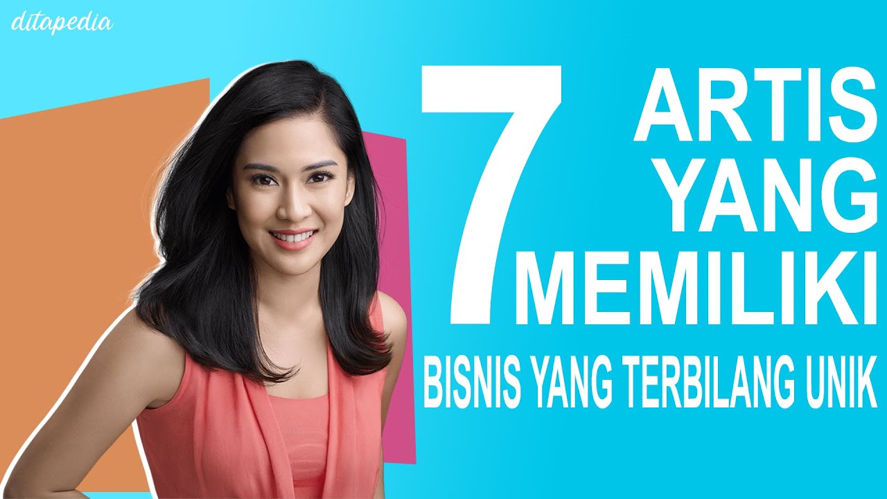 7 ARTIS YANG MEMILIKI BISNIS UNIK DAN BERBEDA (BISA JADI IDE BISNIS