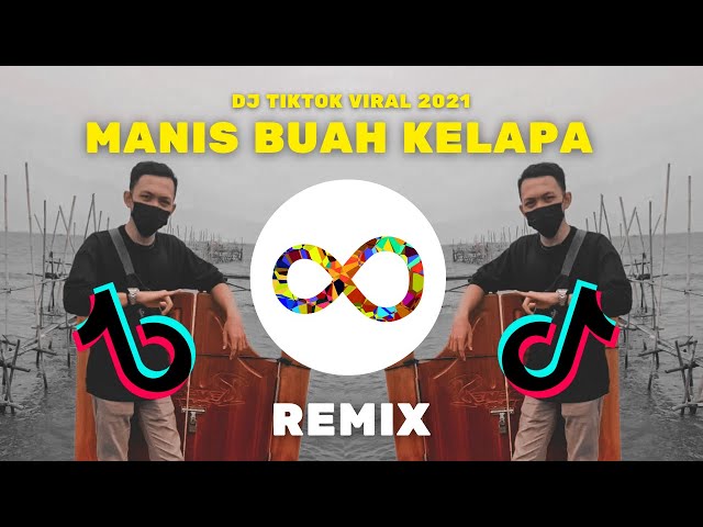 DJ MANIS BUAH KELAPA TAK SEMANIS GULA (JAWARA CINTA) REMIX 2021 FULL BASS VIRAL TIKTOK class=