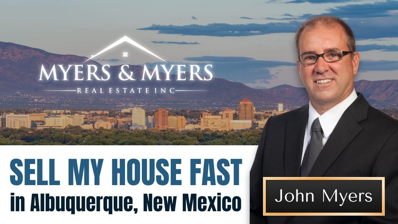 Sell My House Fast Albuquerque, New Mexico | We Buy Houses Cash | Myers & Myers Real Estate