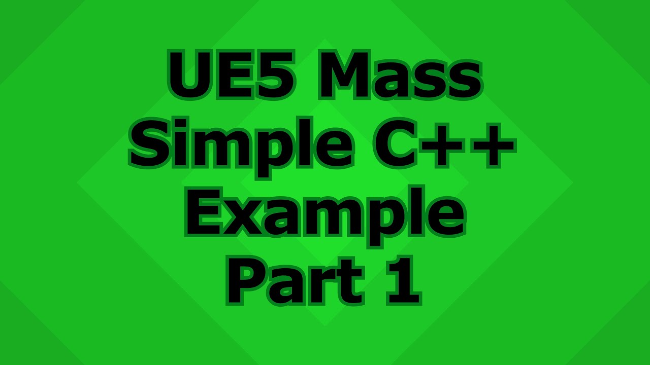 UE5 Mass Simple C++ Example Part 1 - YouTube