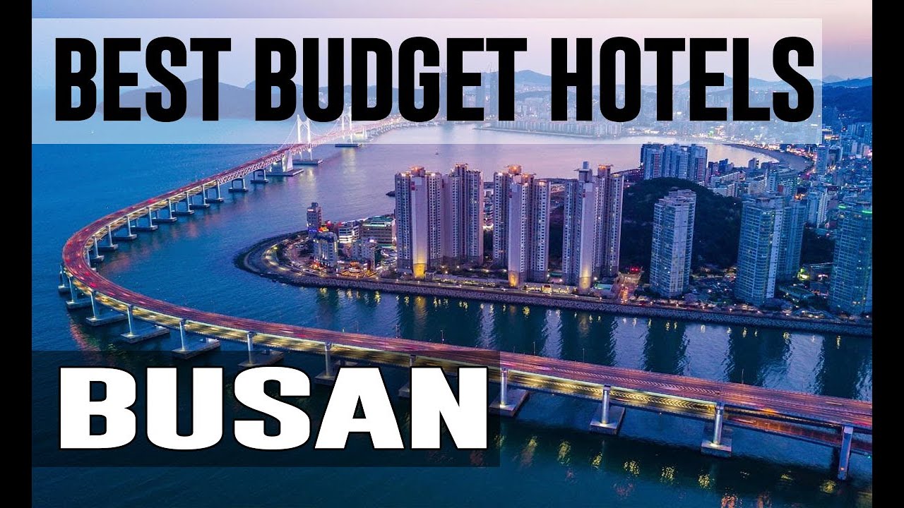 Cheap and Best Budget Hotels in Busan , South Korea YouTube