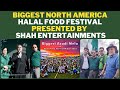 Biggest north america halal food festival presented by  shah entertainments