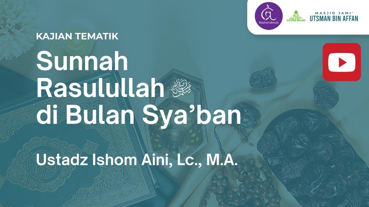 |LIVE| Ustadz Ishom Aini, Lc - Sunnah Rasulullah di bulan Sya'ban
