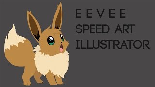 Eevee Vector - Illustrator (SpeedArt) Eevee Vector - Illustrator (SpeedArt)