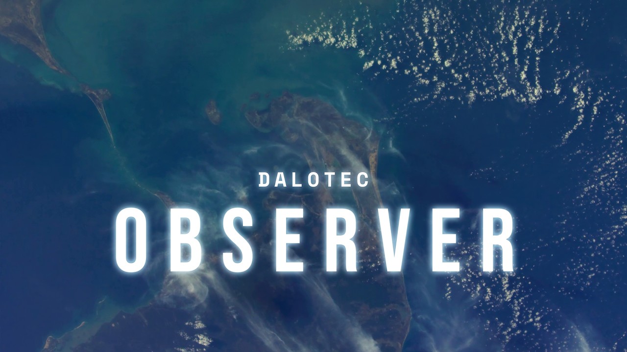 Guarda Dalotec - Observer | Ambient Orbit Views su YouTube Guarda Dalotec - Observer | Ambient Orbit Views su YouTube
