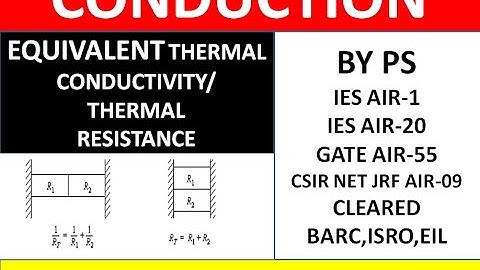 Equivalent Thermal Conductivity and  Resistance in Series,Parallel and Mixed || Conduction || HMT