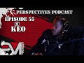 Skn dancehal artist keo talk losing father struggles relationship  more perspectives podcast ep55