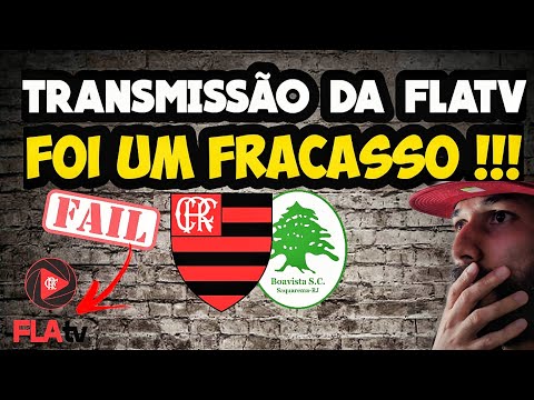 A TRANSMISSÃO NA FLATV | FLAMENGO x BOAVISTA FOI UM FRACASSO!