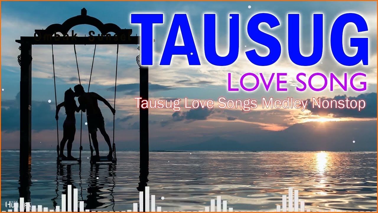 Tausug Love Songs Playlist 2023