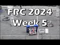 Frc event recap 2024 week 5