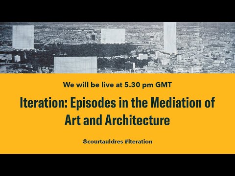 Iteration: Episodes in the Mediation of Art and Architecture