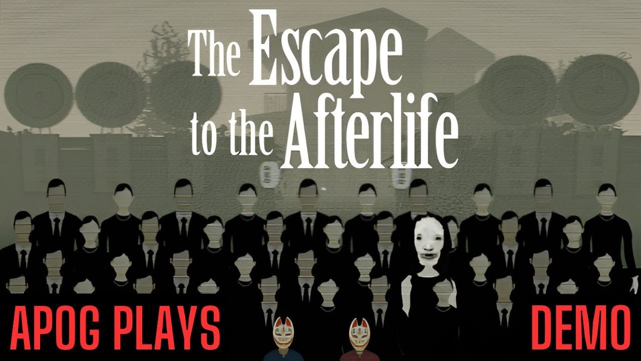 The Escape to the Afterlife - Demo | Horror Game | Full Playthrough | No Commentary