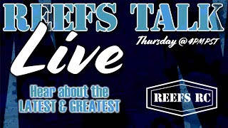 Latest and Greatest REEFS TALK EP: 41