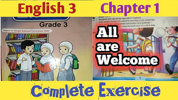 English class 3 Chapter 1/ All are welcome/Complete Exercise/Class 3 English unit 1 full exercise