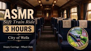 ASMR Soft Train Ride 3 Hours - City of Wells Empty Carriage Wheel Click for Sleep screenshot 5