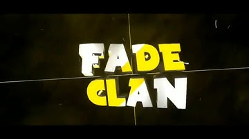 Fade Clan intro