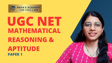 UGC NET Paper 1: Mathematical Reasoning & Aptitude | Unit Breakdown