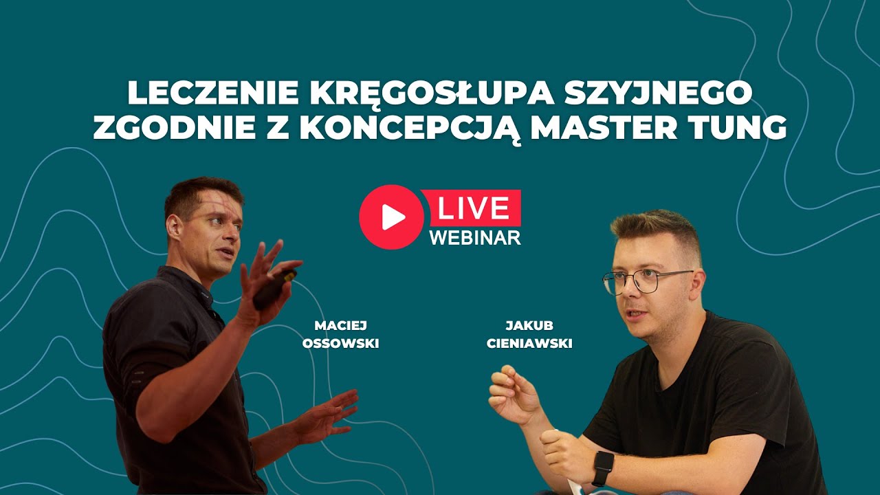 WEBINAR: Leczenie kręgosłupa szyjnego zgodnie z koncepcją Master Tung