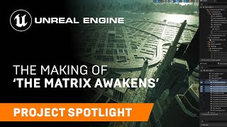 The Making of ‘The Matrix Awakens’ | Spotlight | Unreal Engine