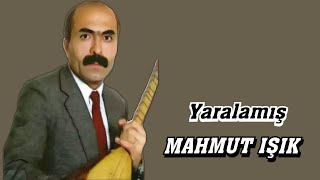 AŞIK MAHMUT IŞIK YARALAMIŞ Resimi