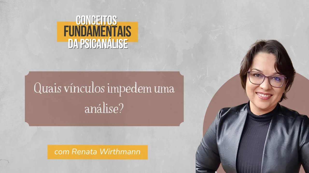 74. Quais vínculos impedem uma análise? (parte 1)