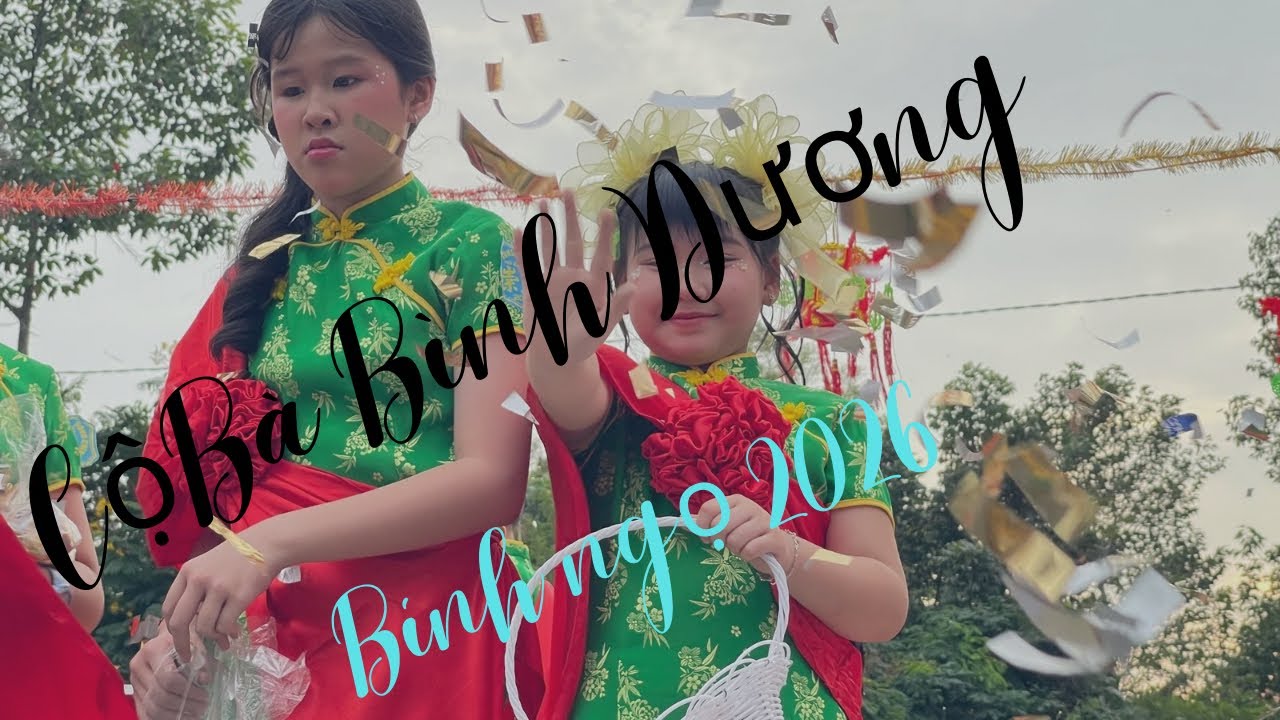 Cộ Bà Bình Dương Bính Ngọ- 2026