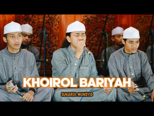 KHOIROL BARIYAH - SUKAROL MUNSYID class=