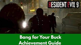 Bang for your Buck Achievement Guide in Resident Evil Requiem