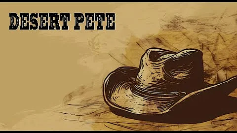 Ron Lloyd - "Desert Pete"