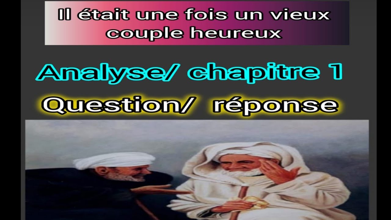 2bac il était une fois un vieux couple heureux analyse : chapitre 1 page 24/ 26 question/réponse