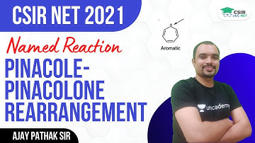 Pinacole - Pinacolone Rearrangement | Named Reaction | CSIR NET 2021 || By Ajay Pathak