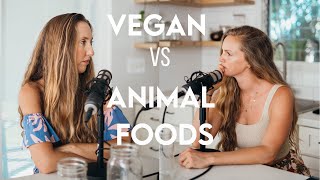 VEGAN vs ANIMAL FOODS | opposing perspectives with Kori Meloy