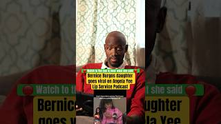 Bernice Burgos Daughter Goes Viral On Angela Yee Lip Service Podcast