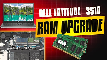 How to Upgrade RAM on Dell Latitude 3510 for Faster Multitasking